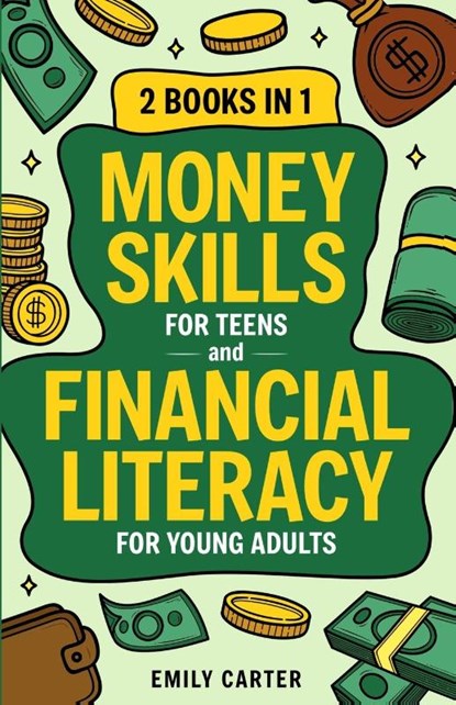 Money Skills for Teens and Financial Literacy for Young Adults, Emily Carter - Paperback - 9789526546445
