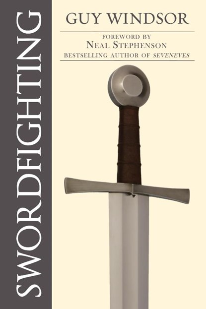 Swordfighting, for Writers, Game Designers, and Martial Artists, Guy Windsor - Paperback - 9789526793481