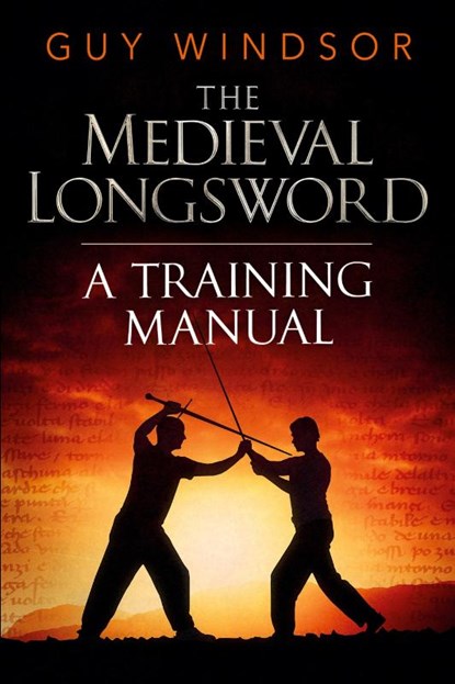 The Medieval Longsword, Guy Windsor - Paperback - 9789526819327