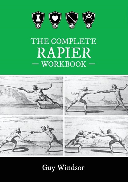 The Complete Rapier Workbook, Guy Windsor - Paperback - 9789527157527