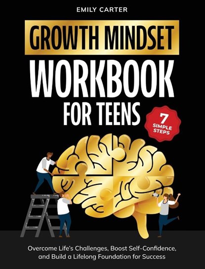 Growth Mindset for Teens Workbook, Emily Carter - Gebonden - 9789527634059