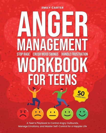 Anger Management Workbook for Teens, Emily Carter - Paperback - 9789527634127