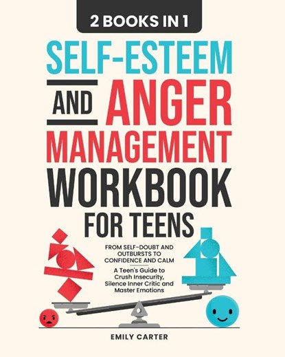 Self-Esteem and Anger Management Workbook for Teens, Emily Carter - Paperback - 9789527634141