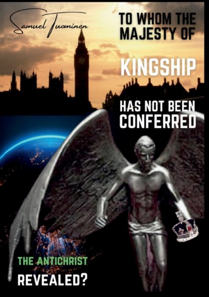 To whom the majesty of kingship has not been conferred, Samuel Tuominen - Paperback - 9789528047711
