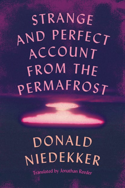 Strange and Perfect Account from the Permafrost, Jonathan Reeder - Paperback - 9789533515335