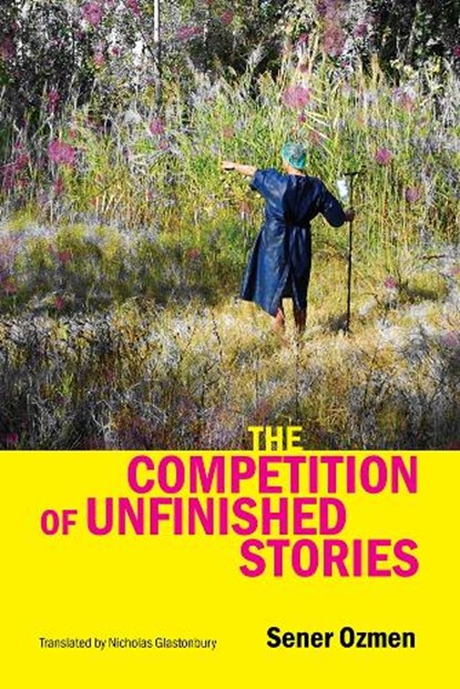 The Competition of Unfinished Stories, Sener Ozmen - Paperback - 9789533515342
