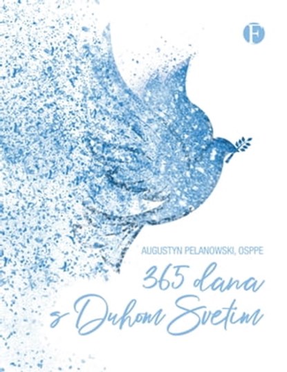 365 Dana s Duhom Svetim, O. Augustyn Pelanowski, osppe - Ebook - 9789537929992