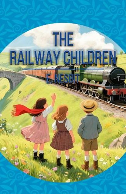 The Railway Children, Edith Nesbit - Paperback - 9789538467936
