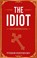 The Idiot, Fyodor Dostoevsky - Paperback - 9789538569319