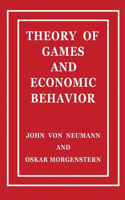 THEORY OF GAMES & ECONOMIC BEH, Oskar Morgenstern ; John Von Neumann - Gebonden - 9789545249228