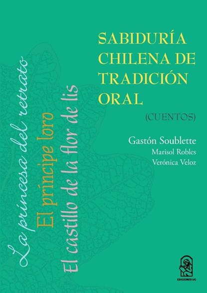 Sabiduría chilena de tradición oral, Gastón Soublette - Paperback - 9789561413726