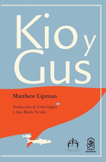 Lipman, M: Kio y Gus, Matthew Lipman - Paperback - 9789561421387