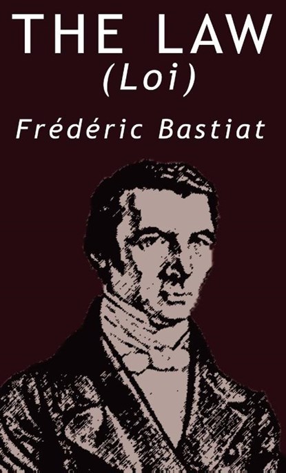 The Law, Frederic Bastiat - Gebonden - 9789562910118