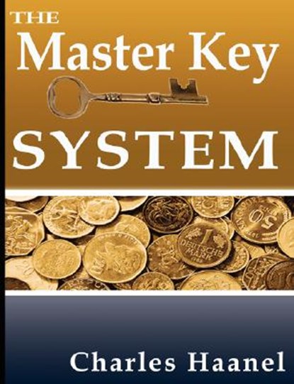The Master Key System, Charles F Haanel - Paperback - 9789562911641