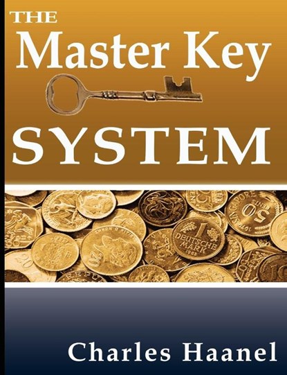 The Master Key System, Charles F Haanel - Paperback - 9789562911641