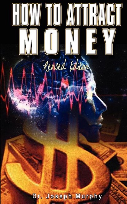 How to Attract Money, Dr Joseph Murphy - Paperback - 9789562913690
