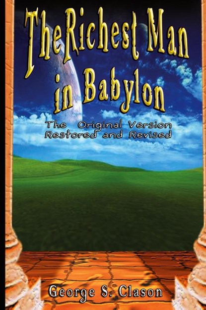 The Richest Man in Babylon, George Samuel Clason - Paperback - 9789562913782