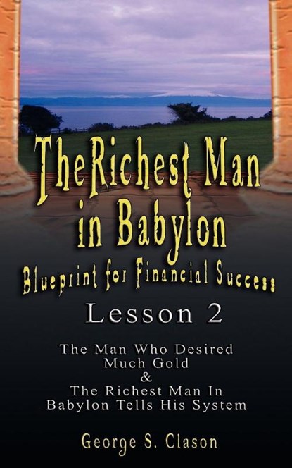 The Richest Man in Babylon, George Samuel Clason - Paperback - 9789562914192