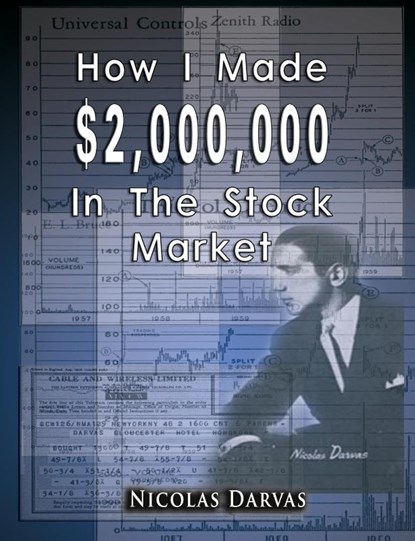 How I Made $2,000,000 In The Stock Market, Nicolas Darvas - Paperback - 9789562914536