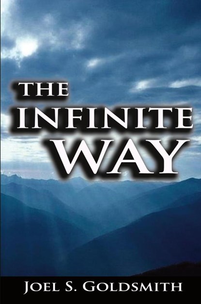 The Infinite Way, Joel S Goldsmith - Paperback - 9789562916028