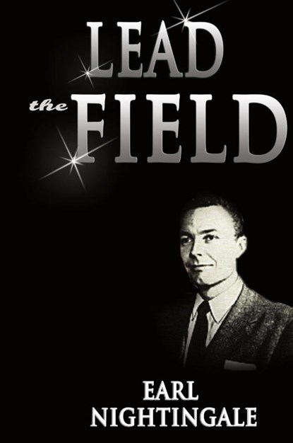 Lead the Field, Earl Nightingale - Gebonden - 9789562916042
