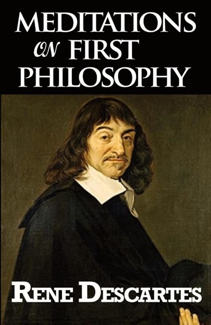 Meditations on First Philosophy, Rene Descartes - Paperback - 9789562916172