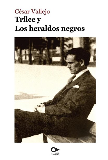 Trilce y Los heraldos negros, C Sar Vallejo - Paperback - 9789563173482
