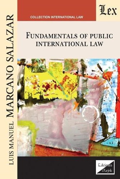 Fundamentals of Public International Law, Luis Manuel Marcano Salazar - Paperback - 9789563927757