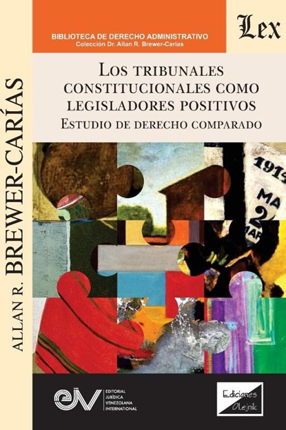 LOS TRIBUNALES CONSTITUCIONALES COMO LEGISLADORES POSITIVOS EN EL DERECHO COMPARADO, Allan R. Brewer-Carías - Paperback - 9789564075075