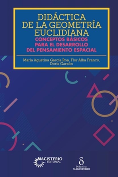 Didáctica de la geometría euclidiana, María Agustina García Roa - Paperback - 9789582008277