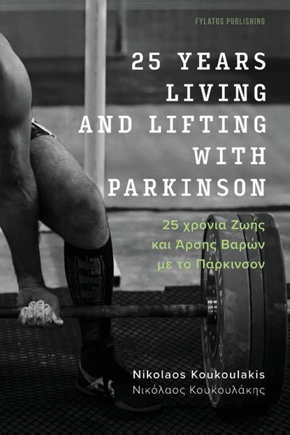25 years living and lifting with Parkinson, Nikolaos Koukoulakis - Paperback - 9789606583544