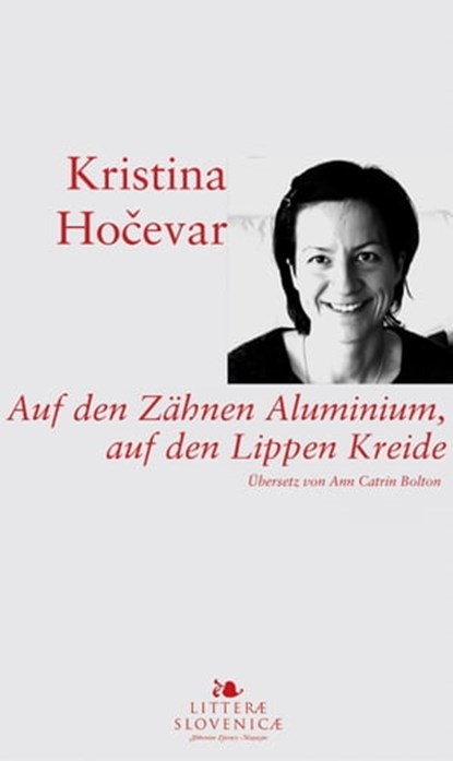 Auf den Zähnen Aluminium, auf den Lippen Kreide, Kristina Hočevar - Ebook - 9789616995368