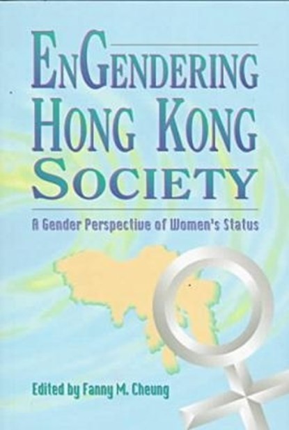 Engendering Hong Kong Society, Fanny Cheung - Paperback - 9789622017368