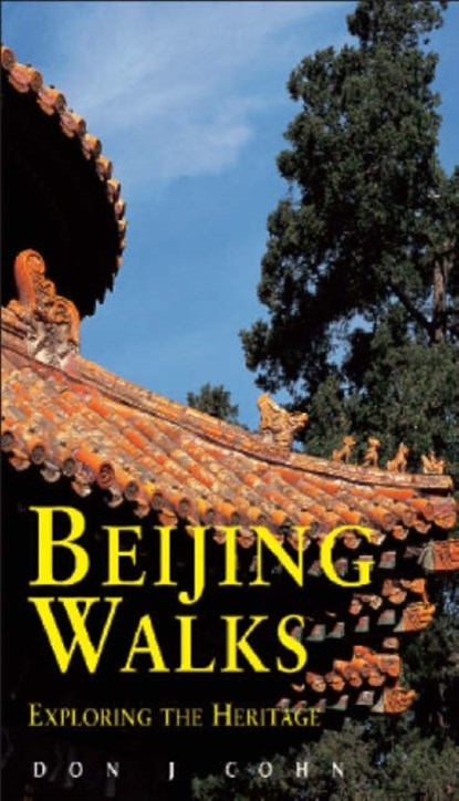 Beijing Walks, Don J. Cohn - Paperback - 9789622177628