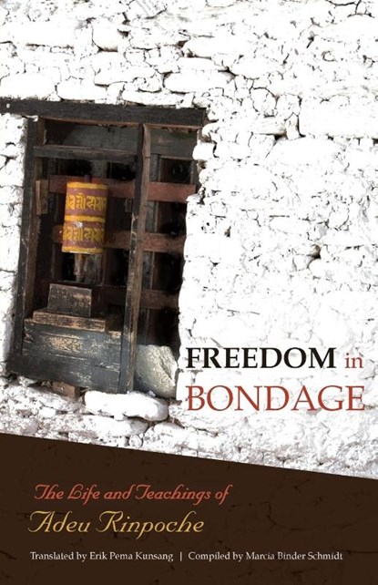 Freedom In Bondage, Adeu Rinpoche - Paperback - 9789627341666
