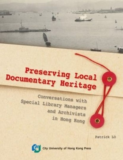 Preserving Hong Kong, Patrick Lo - Paperback - 9789629372378