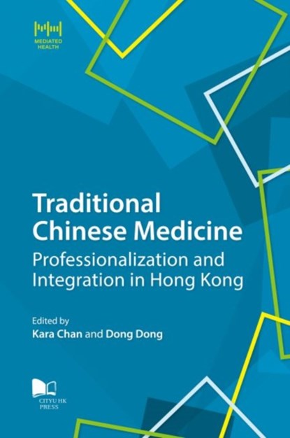 Traditional Chinese Medicine, Kara Chan ; Dong Dong - Paperback - 9789629373795