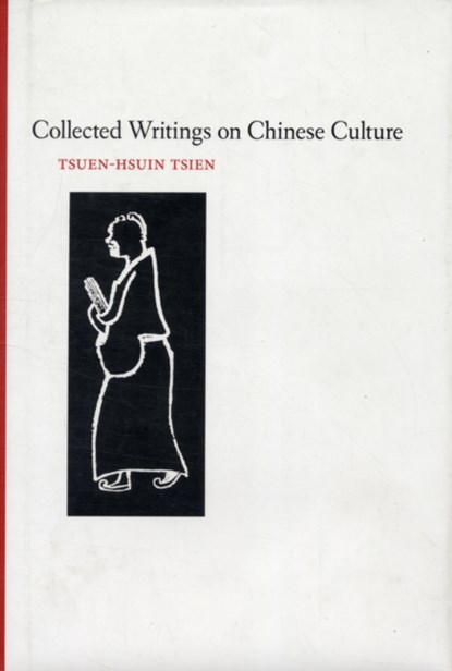 Collected Writings on Chinese Cultural History, Tsuen-Hsuin Tsien - Gebonden - 9789629964221