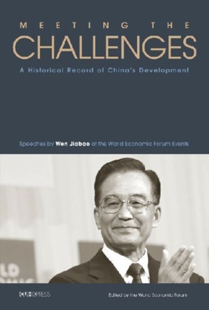Meeting the Challenges, Wen Jiabao - Gebonden - 9789629966362
