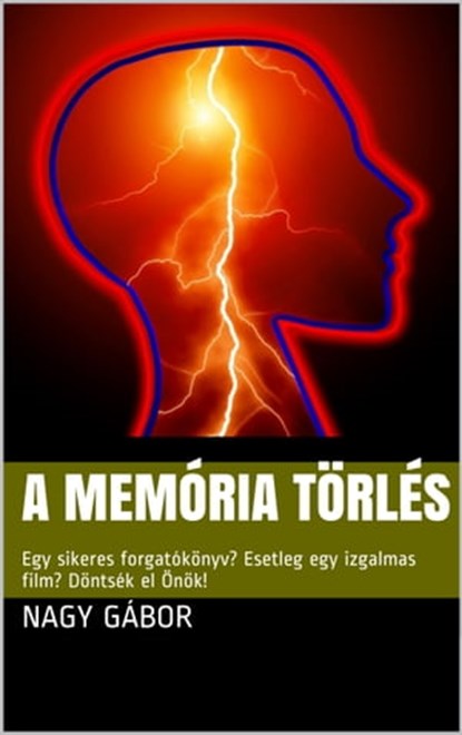 A Memória Törlés, Gabor Nagy - Ebook - 9789631271713