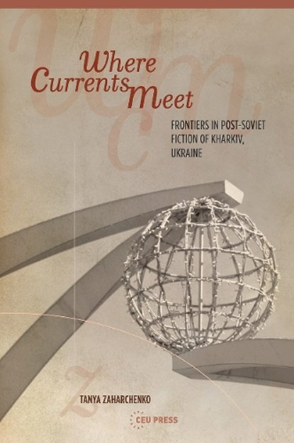 Where Currents Meet, Tanya Zaharchenko - Gebonden - 9789633861196