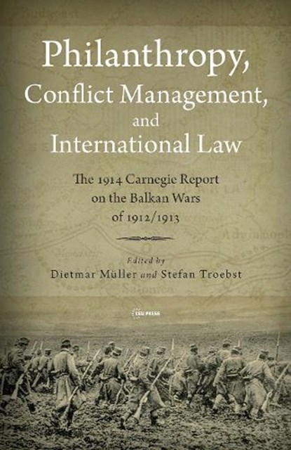 Philanthropy, Conflict Management and International Law, Stefan Troebst ; Dietmar Muller - Gebonden - 9789633864234