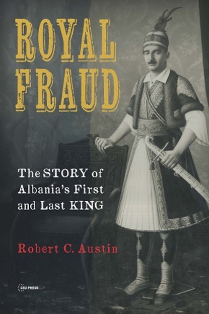 Royal Fraud, Robert C. Austin - Paperback - 9789633867105