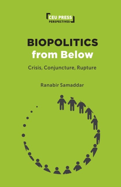 Biopolitics from Below, Ranabir Samaddar - Paperback - 9789633868164