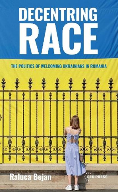 Decentring Race, Raluca Bejan - Gebonden - 9789633868522