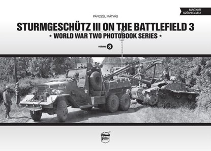 Sturmgeschutz III on the Battlefield 3, Matyas Panczel - Gebonden - 9789638962393