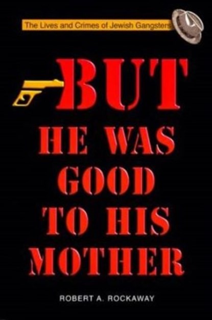 But He Was Good to His Mother, Dr Robert Rockaway - Paperback - 9789652292490