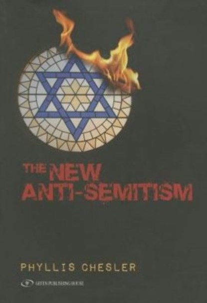 New Anti-Semitism, Phyllis Chesler - Paperback - 9789652298096