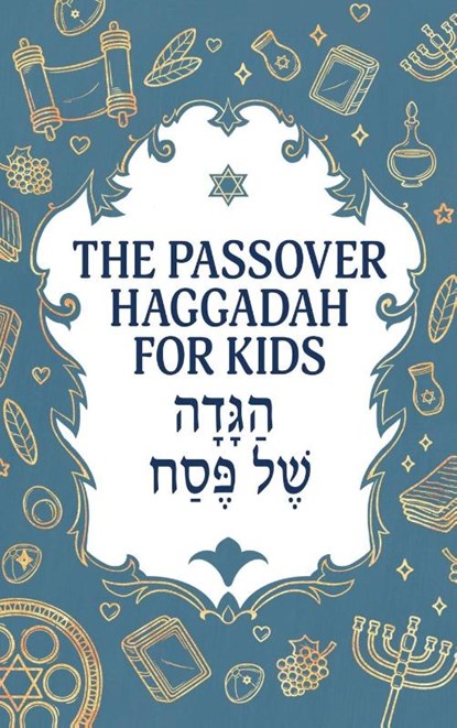 The Passover Haggadah for Kids, Milah Tovah Press - Gebonden - 9789655754070
