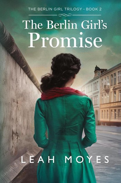 The Berlin Girl's Promise, Leah Moyes - Gebonden - 9789655754629